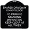 Signmission Shared Driveway Do Not Block No Parking Standing or Waiting Keep Clear at All Times, BS-1818-22968 A-DES-BS-1818-22968 - alternate 1
